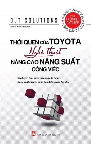 Thói Quen Của Toyota - Nghệ Thuật Nâng Cao Năng Suất Công Việc