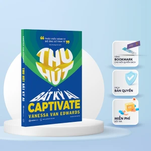 Thu Hút Bất Kỳ Ai - Thấu Hiểu Hành Vi Để Ứng Xử Tinh Tế