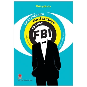 Thuật Phân Tích Tâm Lí Và Hành Vi Như Một FBI