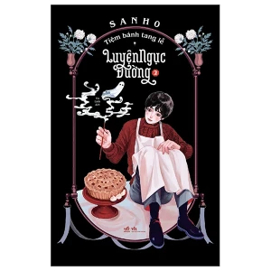 Tiệm Bánh Tang Lễ - Luyện Ngục Đường - Tập 2