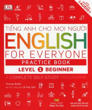 Tiếng Anh Cho Mọi Người - English For Everyone Practice Book Level 1 Beginner (Kèm 1 CD)