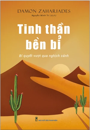 Tinh Thần Bền Bỉ - Bí Quyết Vượt Qua Nghịch Cảnh