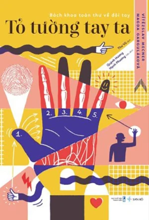 Tỏ Tường Tay Ta - Bách Khoa Toàn Thư Về Đôi Tay