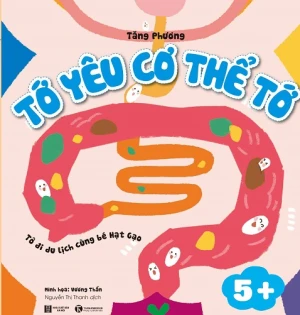 Tớ Yêu Cơ Thể Tớ - Tớ Đi Du Lịch Cùng Bé Hạt Gạo