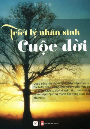 Triết Lý Nhân Sinh Cuộc Đời (Tái Bản 2016)