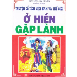 Truyện Cổ T&Iacutech Nước Nam - Ở Hiền Gặp L&Agravenh