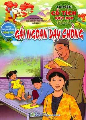 Truyện Cổ Tích Việt Nam Đặc Sắc - Gái Ngoan Dạy Chồng