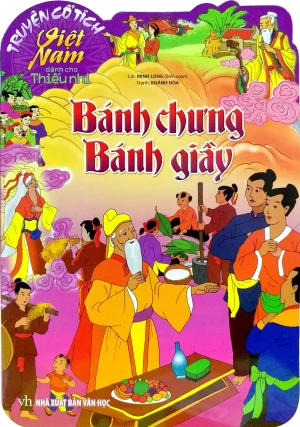 Truyện Cổ Tích Việt Nam Dành Cho Thiếu Nhi - Bánh Chưng Bánh Giầy