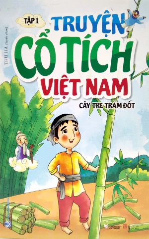 Truyện Cổ Tích Việt Nam T1 - Cây Tre Trăm Đốt