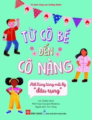 Từ Cô Bé Đến Cô Nàng - Hết Lúng Túng Mỗi Kỳ Dâu Rụng