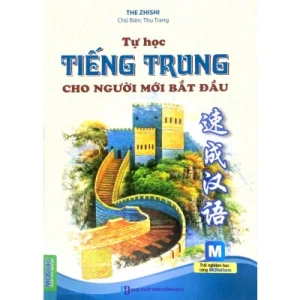 Tự Học Tiếng Trung Cho Người Mới Bắt Đầu