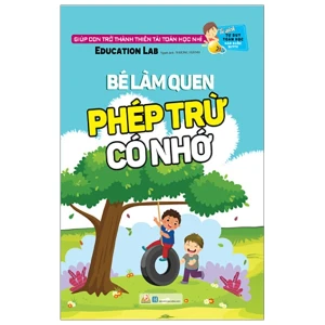 Tủ Sách Tư Duy Toán Học HQ - Bé Làm Quen Phép Trừ Có Nhớ