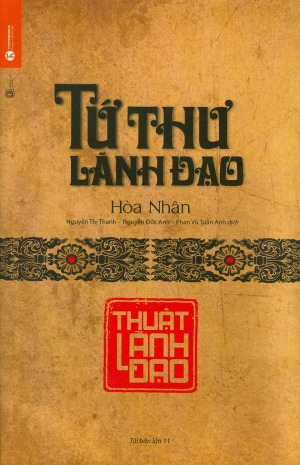 Tứ Thư Lãnh Đạo - Thuật Lãnh Đạo (Tái Bản 2020)