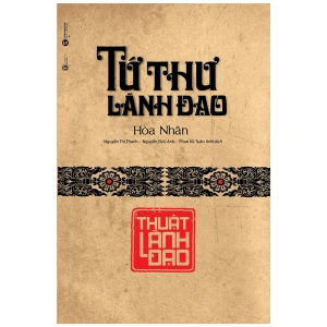 Tứ Thư Lãnh Đạo - Thuật Lãnh Đạo (Tái Bản 2022)