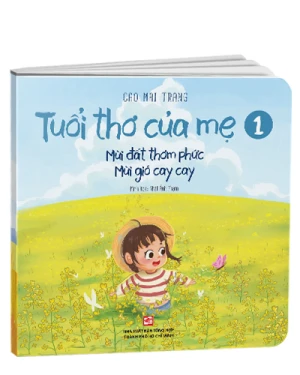 Tuổi Thơ Của Mẹ 1 - Mùi Đất Thơm Phức, Mùi Gió Cay Cay