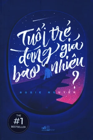 Tuổi Trẻ Đáng Giá Bao Nhiêu? (Tái Bản 2023)