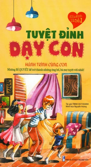 Tuyệt Đỉnh Dạy Con - Hành Trình Cùng Con