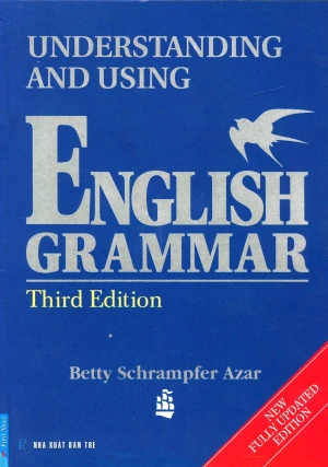 Understanding And Using English Grammar - Third Edition - Tái bản 2013