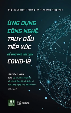 Ứng Dụng Công Nghệ Truy Dấu Tiếp Xúc Để Ứng Phó Với Covid-19