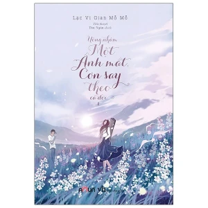 Uống Nhầm Một Ánh Mắt, Cơn Say Theo Cả Đời - Tập 1