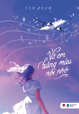 Vẽ Em Bằng Màu Nỗi Nhớ (Tái Bản 2024)