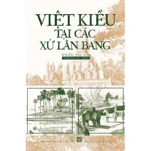 Việt Kiều Tại Các Xứ Lân Bang - Bìa Cứng