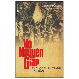 Võ Nguyên Giáp Hay Cuộc Chiến Tranh Nhân Dân (Tái Bản 2024)