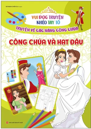 Vui Đọc Truyện Khéo Tay Tô - Truyện Về Các Nàng Công Chúa: Công Chúa Và Hạt Đậu