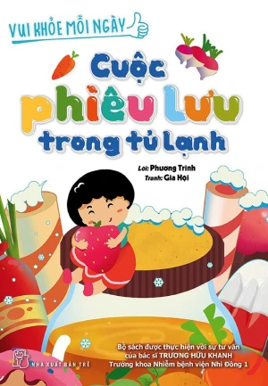 Vui Khỏe Mỗi Ngày - Cuộc Phiêu Lưu Trong Tủ Lạnh