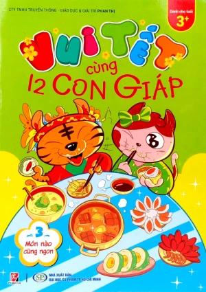 Vui Tết Cùng 12 Con Giáp - Tập 3: Món Nào Cũng Ngon