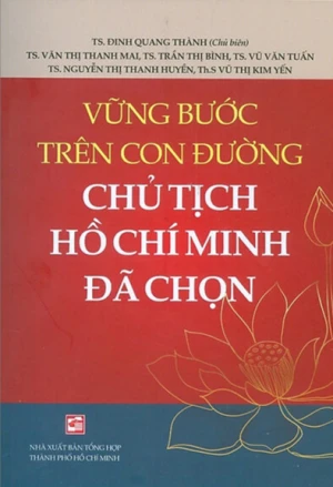 Vững Bước Trên Con Đường Chủ Tịch Hồ Chí Minh Đã Chọn