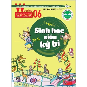W Series 06 - Sinh Học Siêu Kỳ Bí