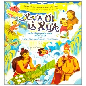 Xưa ơi là xưa - Truyện cổ tích Việt Nam chọn lọc Song ngữ Việt - Anh - Sọ Dừa