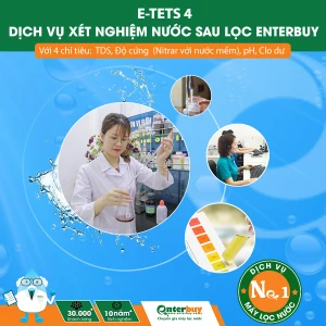 Dịch vụ xét nghiệm nước sau lọc  với 4 chỉ tiêu Enterbuy E-Test 4