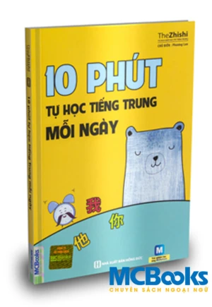 10 PHÚT TỰ HỌC TIẾNG TRUNG MỖI NGÀY TỰ TIN GIAO TIẾP TIẾNG TRUNG