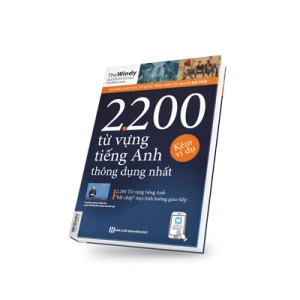 2200 Từ vựng tiếng Anh thông dụng nhất