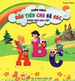 Cuốn sách đầu tiên cho bé ABC- song ngữ anh việt