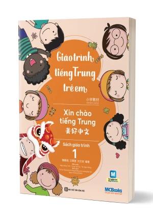 Giáo Trình Tiếng Trung Trẻ Em - Xin Chào Tiếng Trung