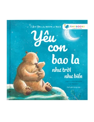 I Love You To The Moon And Back Yêu Con Bao La Như Trời Như Biển