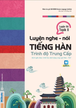Luyện nghe - nói tiếng Hàn trình độ Trung cấp