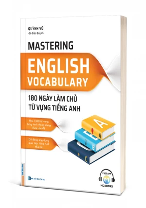 Mastering English Vocabulary - 180 Ngày Làm Chủ Từ Vựng Tiếng Anh