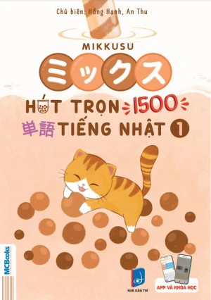 Mikkusu ミックス- Hút trọn 1500 単語 tiếng Nhật - Tập 1