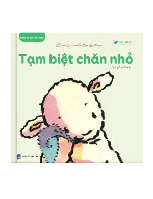 Những Bài Học Nhỏ Cho Bé - Tạm Biệt Chăn Nhỏ