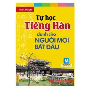 TỰ HỌC TIẾNG HÀN DÀNH CHO NGƯỜI MỚI BẮT ĐẦU