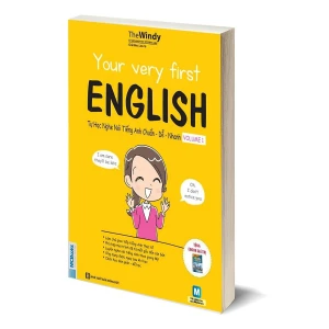 Your very first English - Tự học nghe nói TA chuẩn dễ nhanh Volume 1