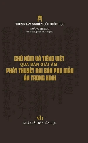 Chữ Nôm và tiếng Việt qua bản giải âm Phật thuyết đại báo phụ mẫu ân trọng kinh