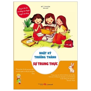 Cùng Trẻ Lớn Lên Với Những Câu Chuyện Truyền Cảm Hứng - Nhật Ký Trưởng Thành - Sự Trung Thực