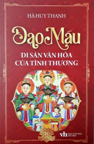 Đạo Mẫu - Di sản văn hóa của tình thương