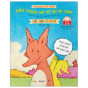 Sách song ngữ: Tình bạn diệu kỳ - Phát triển EQ: Điều tuyệt vời từ sự sẻ chia: Chiếc bánh Sô-cô-la