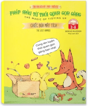 Sách song ngữ: Tình bạn diệu kỳ - Phát triển EQ: Phép màu từ thói quen gọn gàng - Chiếc búa mất tích